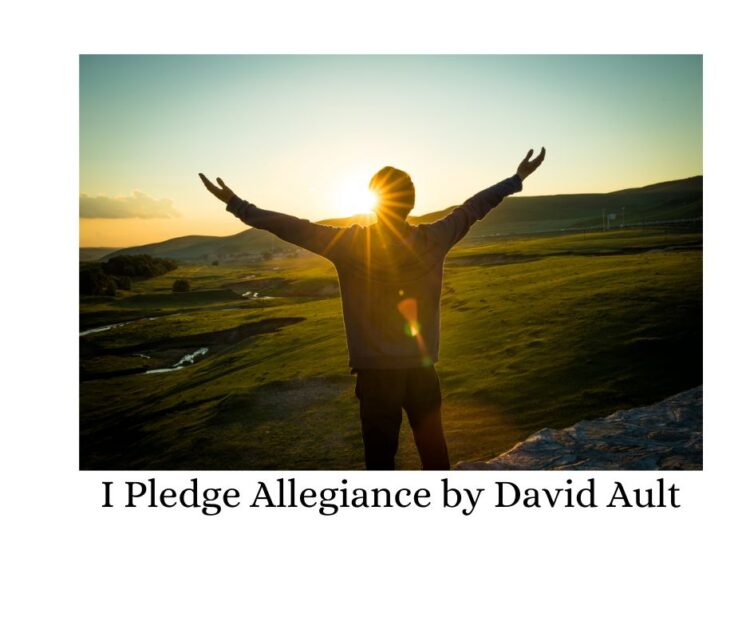 I Pledge Allegiance David Ault