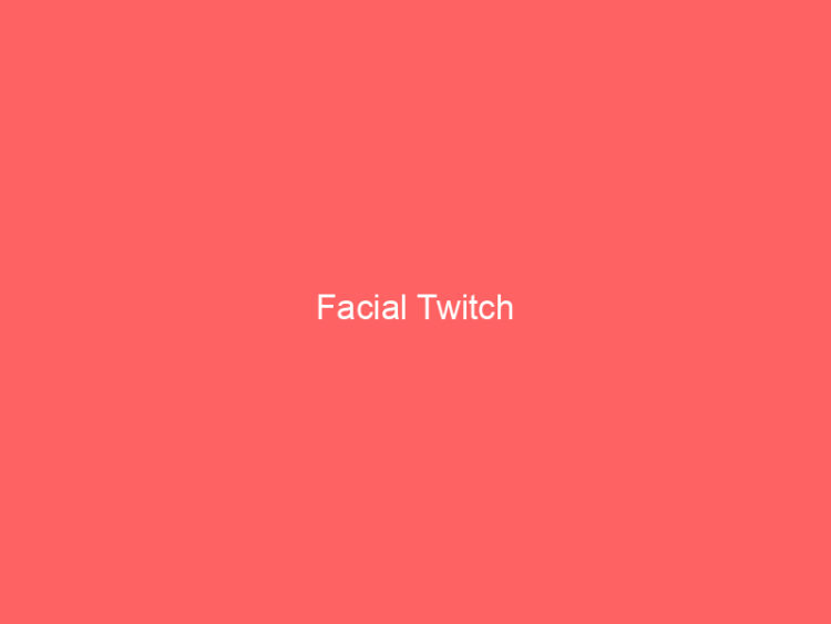 Facial Twitch 1