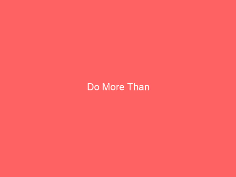 Do More Than 1