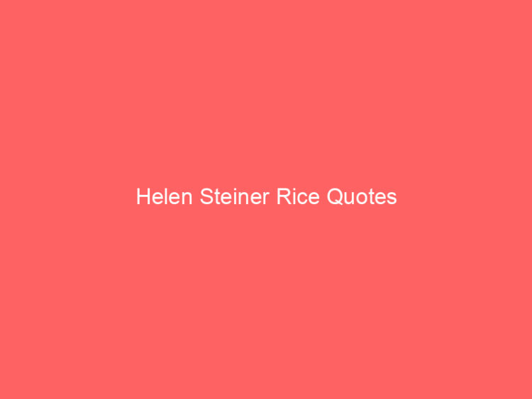 Helen Steiner Rice Quotes 1